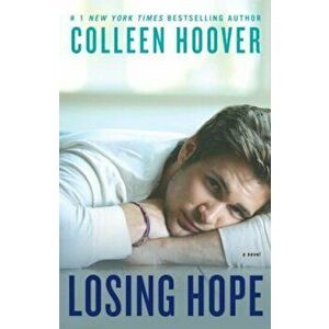 Losing Hope, Paperback - Colleen Hoover imagine