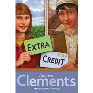 Extra Credit, Paperback - Andrew Clements imagine