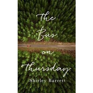 Bus on Thursday, Hardcover - Shirley Barrett imagine