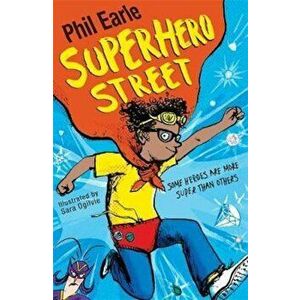 Storey Street novel: Superhero Street, Paperback - Phil Earle imagine