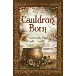 From the Cauldron Born, Paperback - Kristoffer Hughes imagine
