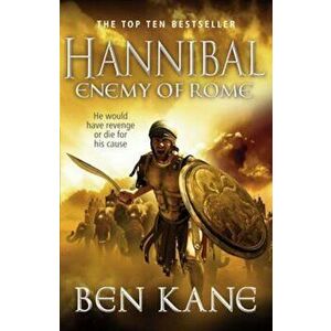 Hannibal: Enemy of Rome, Paperback - Ben Kane imagine