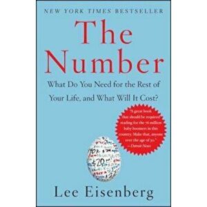 The Number: What Do You Need for the Rest of Your Life, and What Will It Cost', Paperback - Lee Eisenberg imagine
