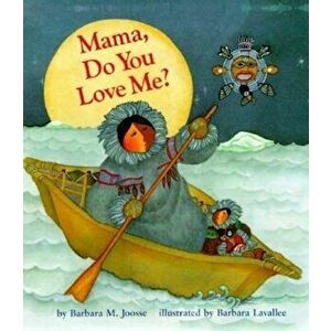 Mama, Do You Love Me', Hardcover - Barbara M. Joosse imagine