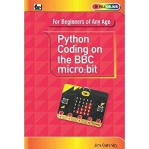 Python Coding on the BBC Micro: Bit, Paperback - *** imagine