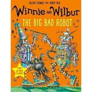 Winnie and Wilbur: The Big Bad Robot, Hardcover - Valerie Thomas imagine