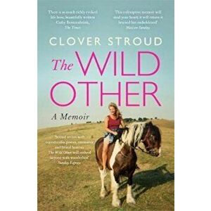 Wild Other, Paperback - Clover Stroud imagine