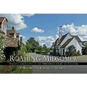 Roaming Midsomer, Paperback - Chris Behan imagine
