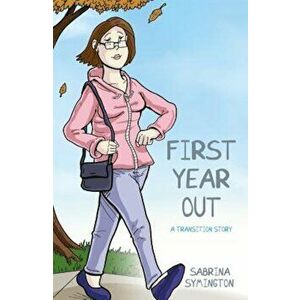 First Year Out: A Transition Story, Hardcover - Sabrina Symington imagine