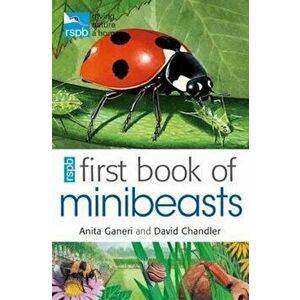 RSPB First Book Of Minibeasts, Paperback - Anita Ganeri imagine
