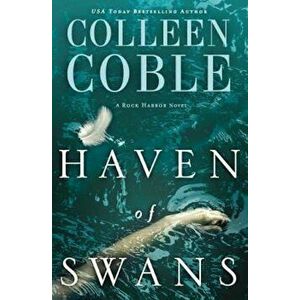 Haven of Swans: (Previously Published as Abomination), Paperback - Colleen Coble imagine