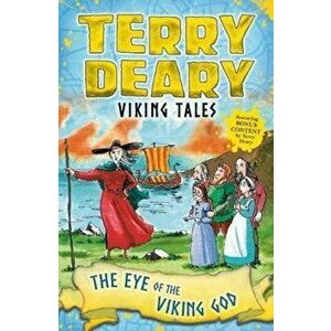 Viking Tales: The Eye of the Viking God, Paperback - Terry Deary imagine
