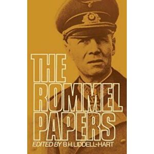 The Rommel Papers, Paperback - B. H. Liddell Hart imagine