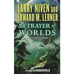 Betrayer of Worlds: Prelude to Ringworld, Paperback - Larry Niven imagine