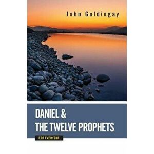 Daniel and the Twelve Prophets for Everyone, Paperback - John Goldingay imagine