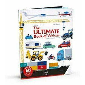 The Ultimate Book of Vehicles: From Around the World, Hardcover - Anne-Sophie Baumann imagine