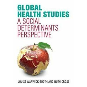 Global Health Studies, Paperback - Louise Warwick-Booth imagine