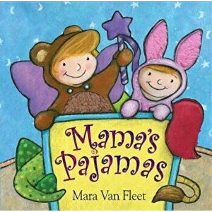 Mama's Pajamas, Hardcover - Mara Van Fleet imagine