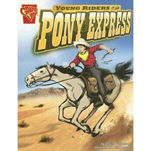 Riders of the Pony Express, Paperback imagine