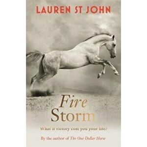 One Dollar Horse: Fire Storm, Paperback - Lauren St John imagine