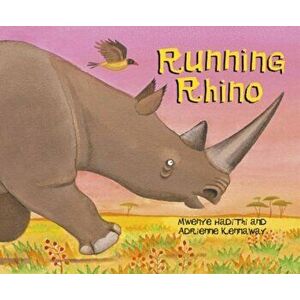 Running Rhino, Paperback - Mwenye Hadithi imagine