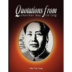 Quotations from Chairman Mao Tse-Tung, Paperback - Mao Tse-Tung imagine