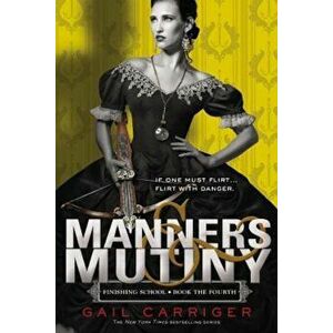 Manners & Mutiny, Paperback - Gail Carriger imagine