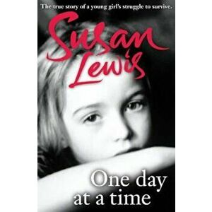 One Day at a Time, Paperback - Susan Lewis imagine