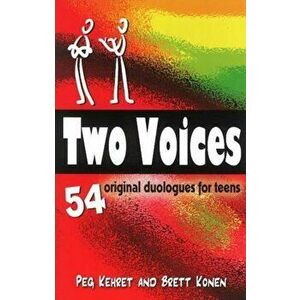 Two Voices: 54 Duet Scenes for Teens, Paperback - Peg Kehret imagine