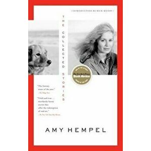 The Collected Stories of Amy Hempel, Paperback - Amy Hempel imagine