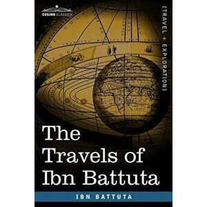 The Travels of Ibn Battuta, Paperback - Ibn Battuta imagine