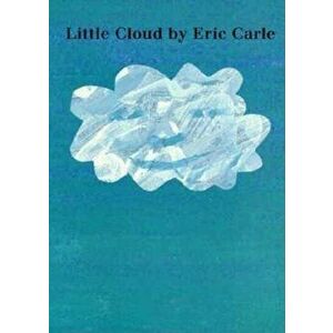 Little Cloud Board Book, Hardcover - Eric Carle imagine