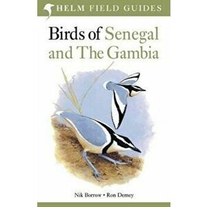 Birds of Senegal and The Gambia, Paperback - Nik Borrow imagine
