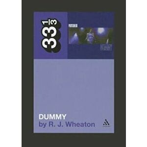 Portishead's Dummy, Paperback - Rj Wheaton imagine