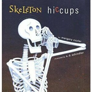 Skeleton Hiccups, Hardcover - Margery Cuyler imagine
