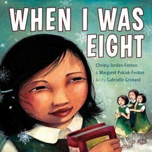 When I Was Eight, Paperback - Christy Jordan-Fenton imagine