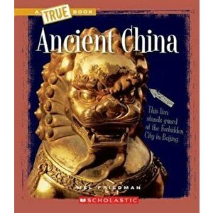 Ancient China, Paperback - Mel Friedman imagine