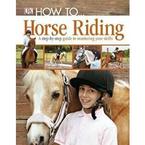 How To...Horse Riding, Hardcover - *** imagine