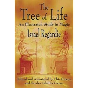 The Tree of Life: An Illustrated Study in Magic, Paperback - Israel Regardie imagine