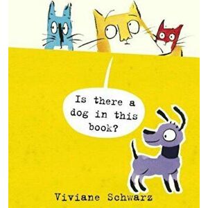Is There a Dog in This Book', Hardcover - Viviane Schwarz imagine