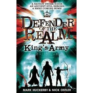 Defender of the Realm: King's Army, Paperback - Nick Ostler imagine