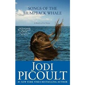 Songs of the Humpback Whale: A Novel in Five Voices, Paperback - Jodi Picoult imagine