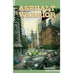 The Asphalt Warrior, Paperback - Gary Reilly imagine
