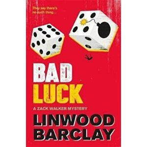 Bad Luck, Paperback - Linwood Barclay imagine