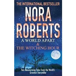 World Apart & The Witching Hour, Paperback - Nora Roberts imagine