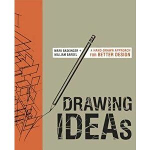 Drawing Ideas: A Hand-Drawn Approach for Better Design, Hardcover - Mark Baskinger imagine