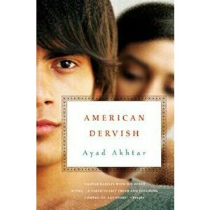 American Dervish, Paperback - Ayad Akhtar imagine