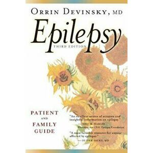 Epilepsy: Patient & Family Guide, Paperback - Orrin Devinsky imagine