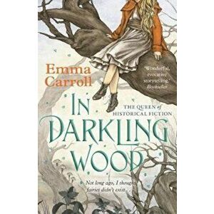 In Darkling Wood, Paperback - Emma Carroll imagine