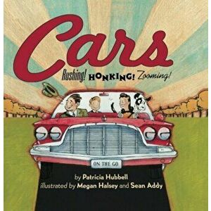 Cars: Rushing! Honking! Zooming!, Paperback - Patricia Hubbell imagine
